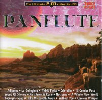 The Ultimate 2 CD Collection Of Panflute