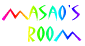 MASAO'S ROOM